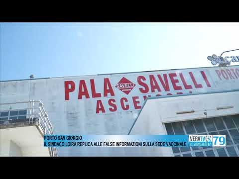 Porto San Giorgio – Sede vaccinale, il sindaco Loira replica alle false informazioni trapelate