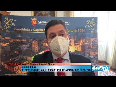 Ascoli – Città metromontana, il sindaco annuncia l’ambizioso progetto