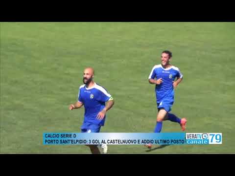 Calcio Serie D – Porto Sant’Elpidio 3 gol al Castelnuovo e addio ultimo posto