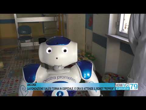 Ancona – La Fondazione Salesi torna in ospedale, e ora si attende il robot “Pepper”