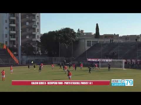 Calcio Serie D – Recupero Fano – Porto d’Ascoli finisce 1-1