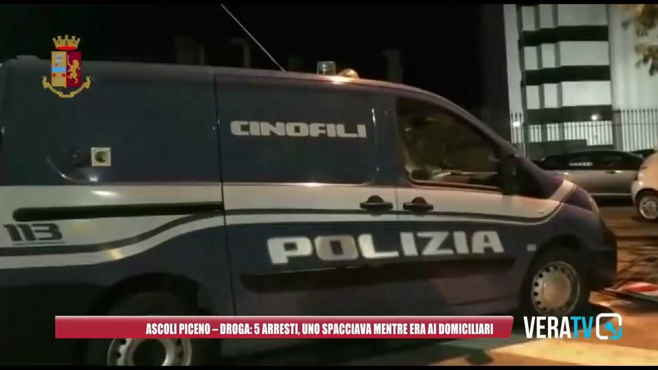 Ascoli Piceno – Droga 5 arresti, uno spacciava mentre era ai domiciliari