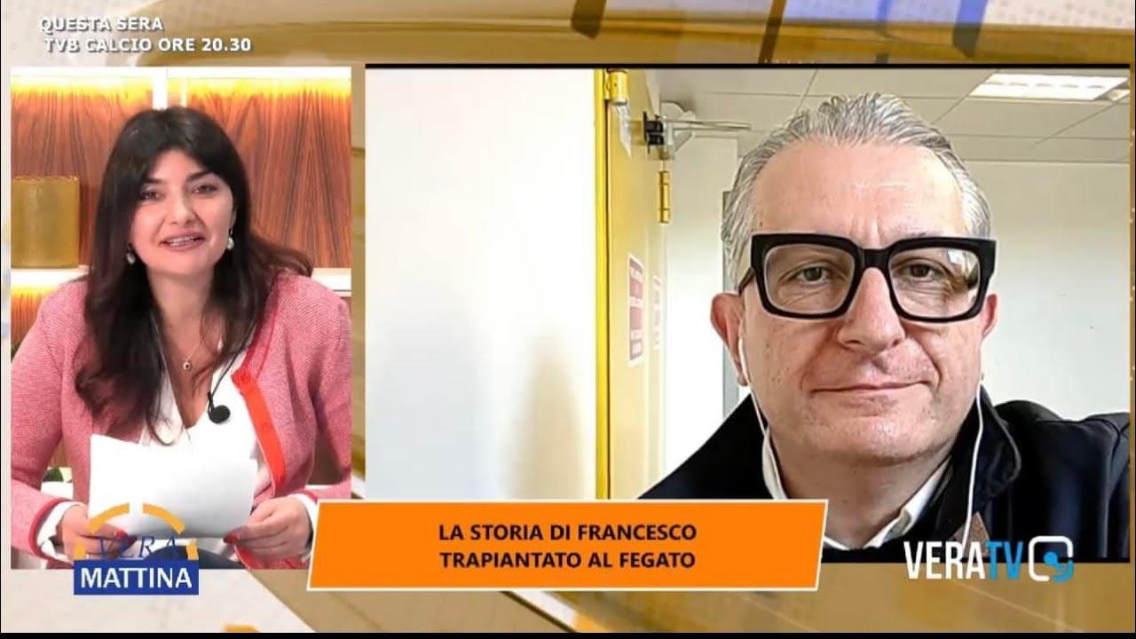 Vera Mattina – Trapianto di fegato, la testimonianza di Francesco Pampanoni