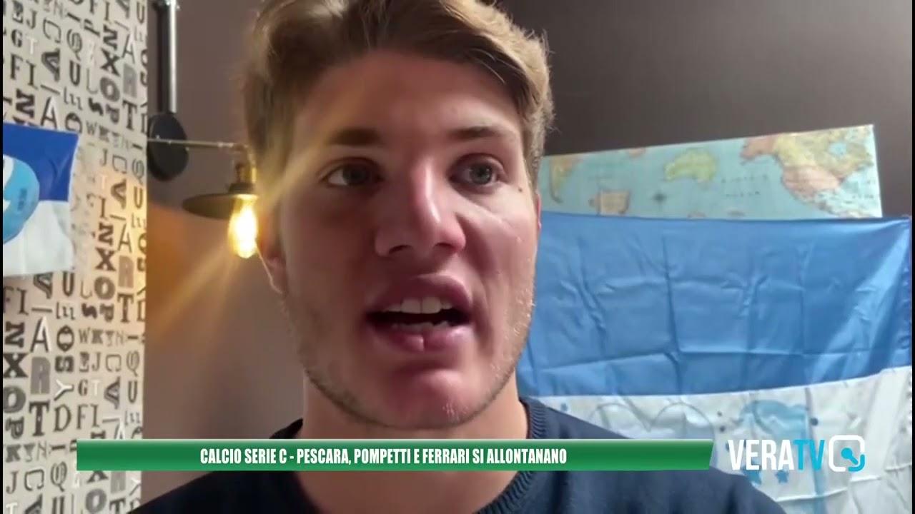 Calcio Serie C – Il Pescara rischia di perdere Pompetti e Ferrari