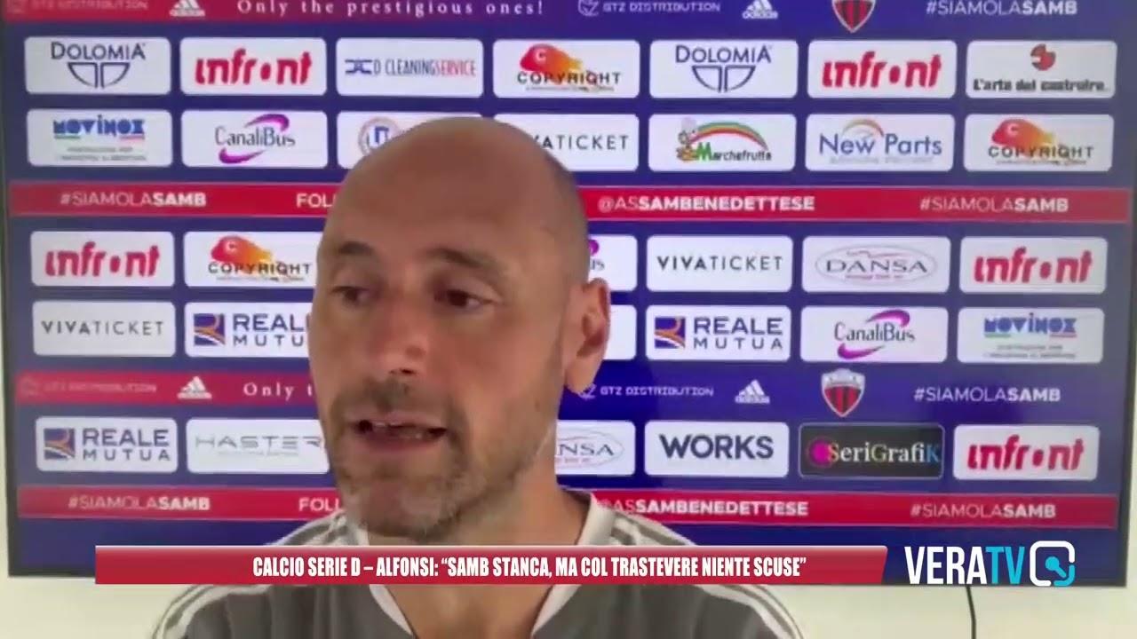 Calcio Serie D, Alfonsi: “Samb stanca, ma senza scuse a Roma per la finale playoff”