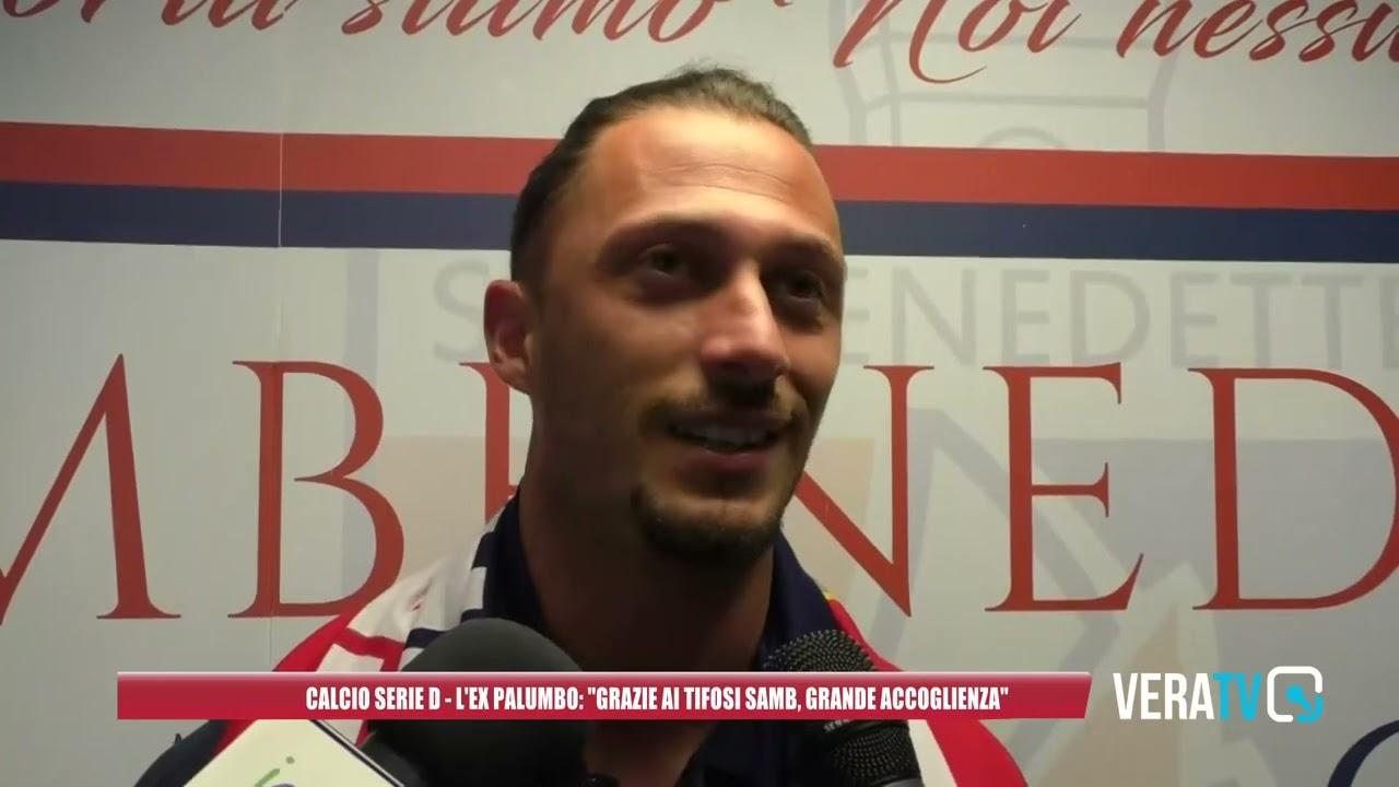 Calcio Serie D, l’ex Palumbo: “Grazie ai tifosi della Samb per l’accoglienza”