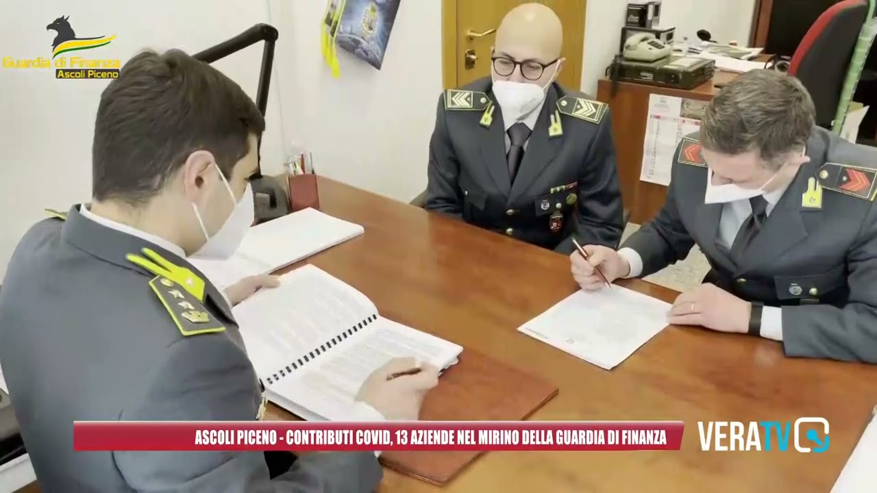 Ascoli, nel Piceno 13 aziende nel mirino della Guardia di Finanza per i contributi Covid