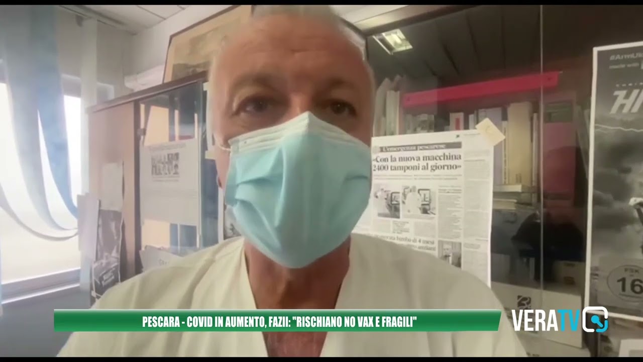 Covid Abruzzo – Contagi in aumento, Fazii: “Rischiano no vax e fragili”