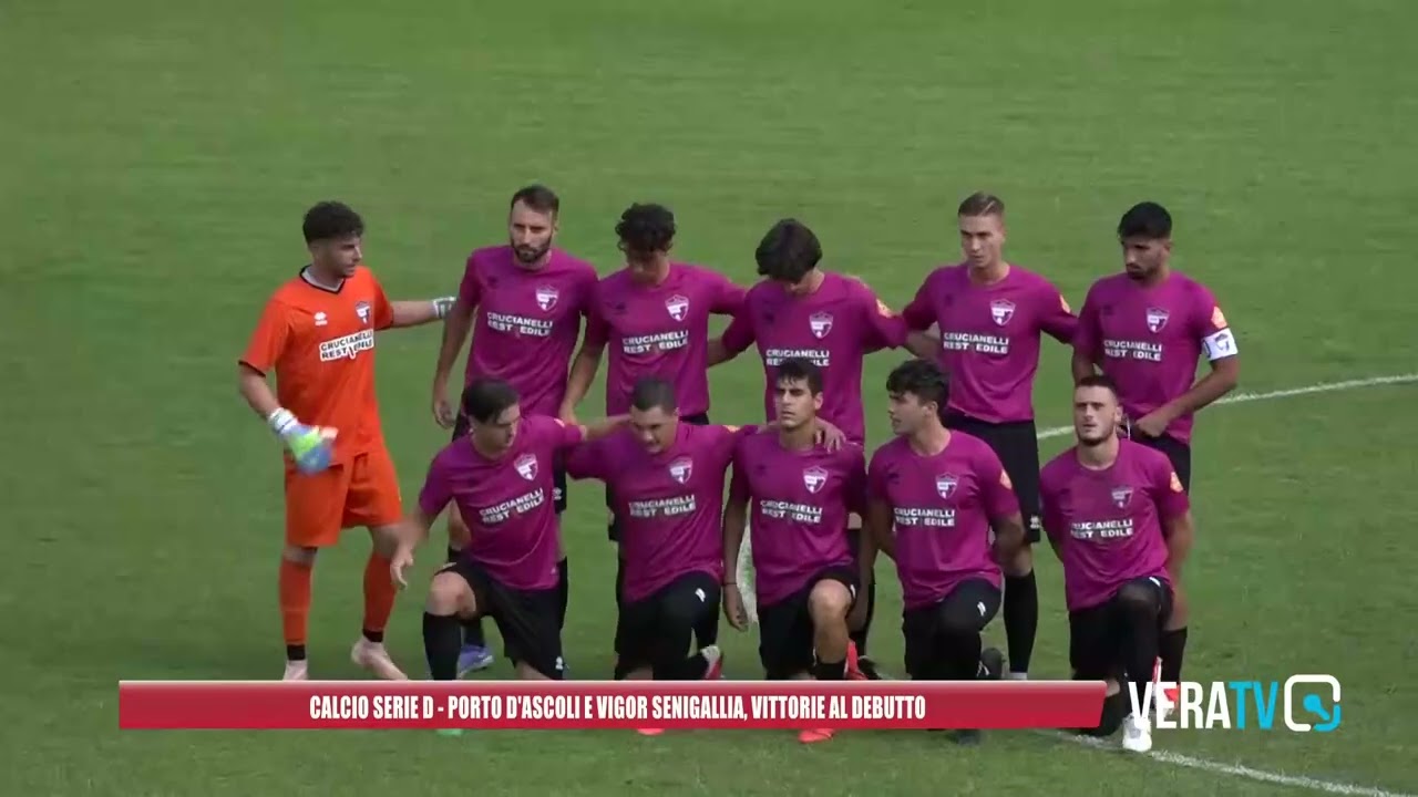 Calcio Serie D – Porto d’Ascoli e Vigor Senigallia, vittorie al debutto