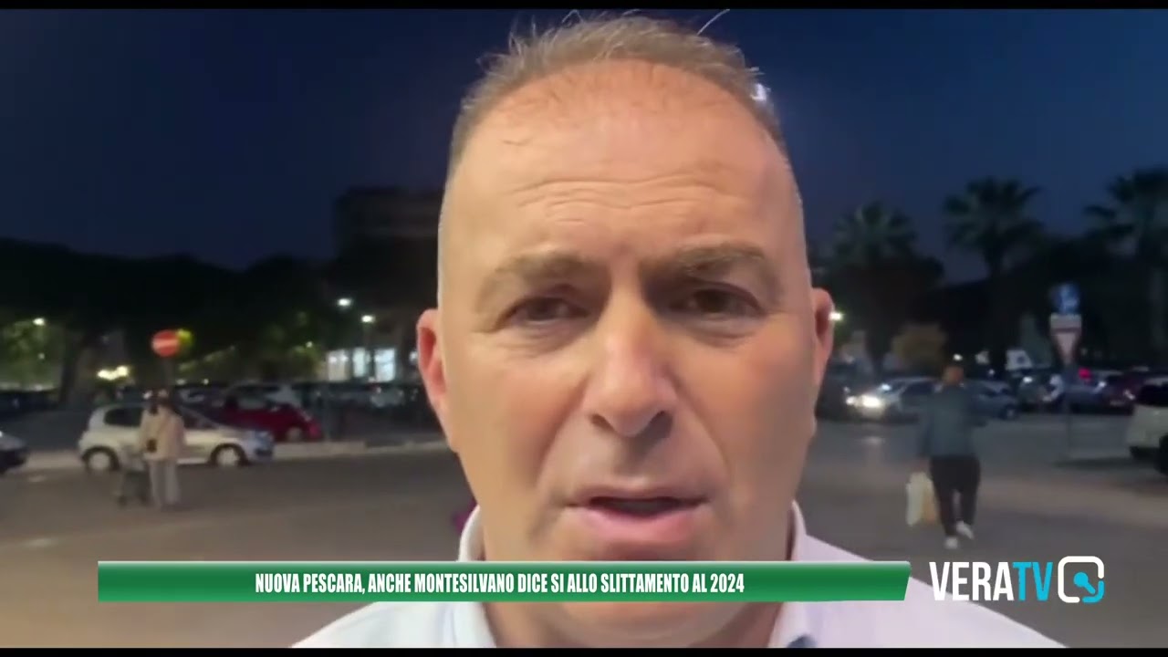 Nuova Pescara – Anche Montesilvano dice si allo slittamento al 2024