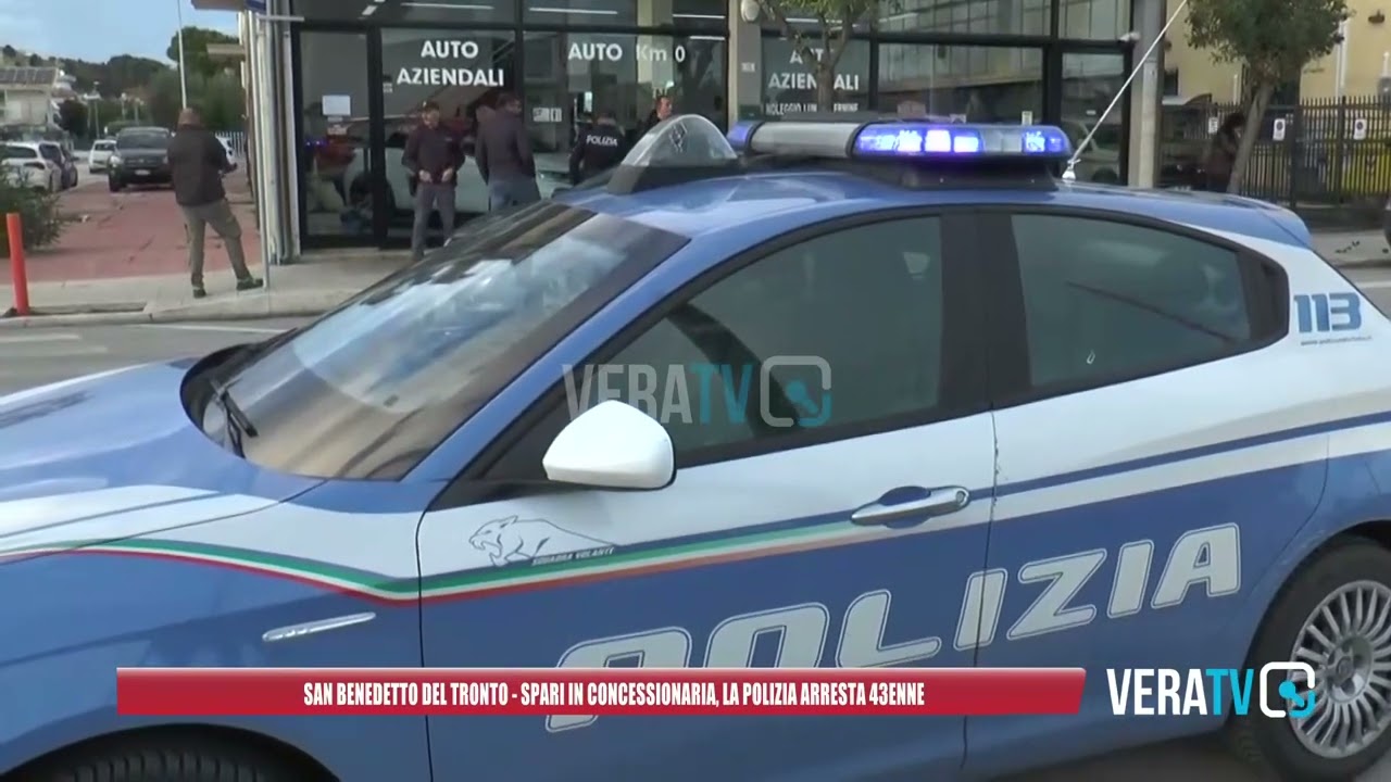 San Benedetto del Tronto – Spari in concessionaria, la polizia arresta un 43enne
