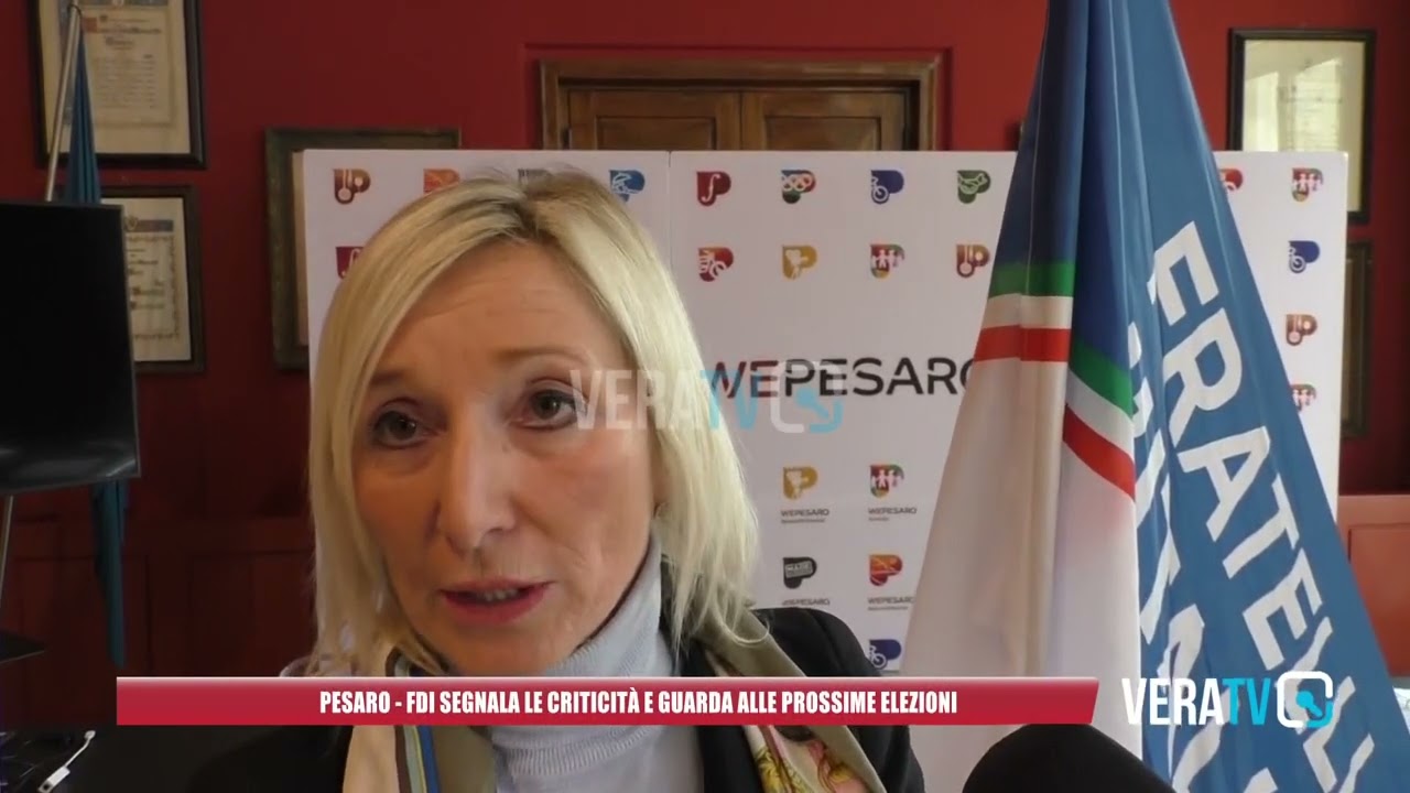 Pesaro – Fratelli d’Italia si prepara alle elezioni amministrative: “Ecco le criticità cittadine”
