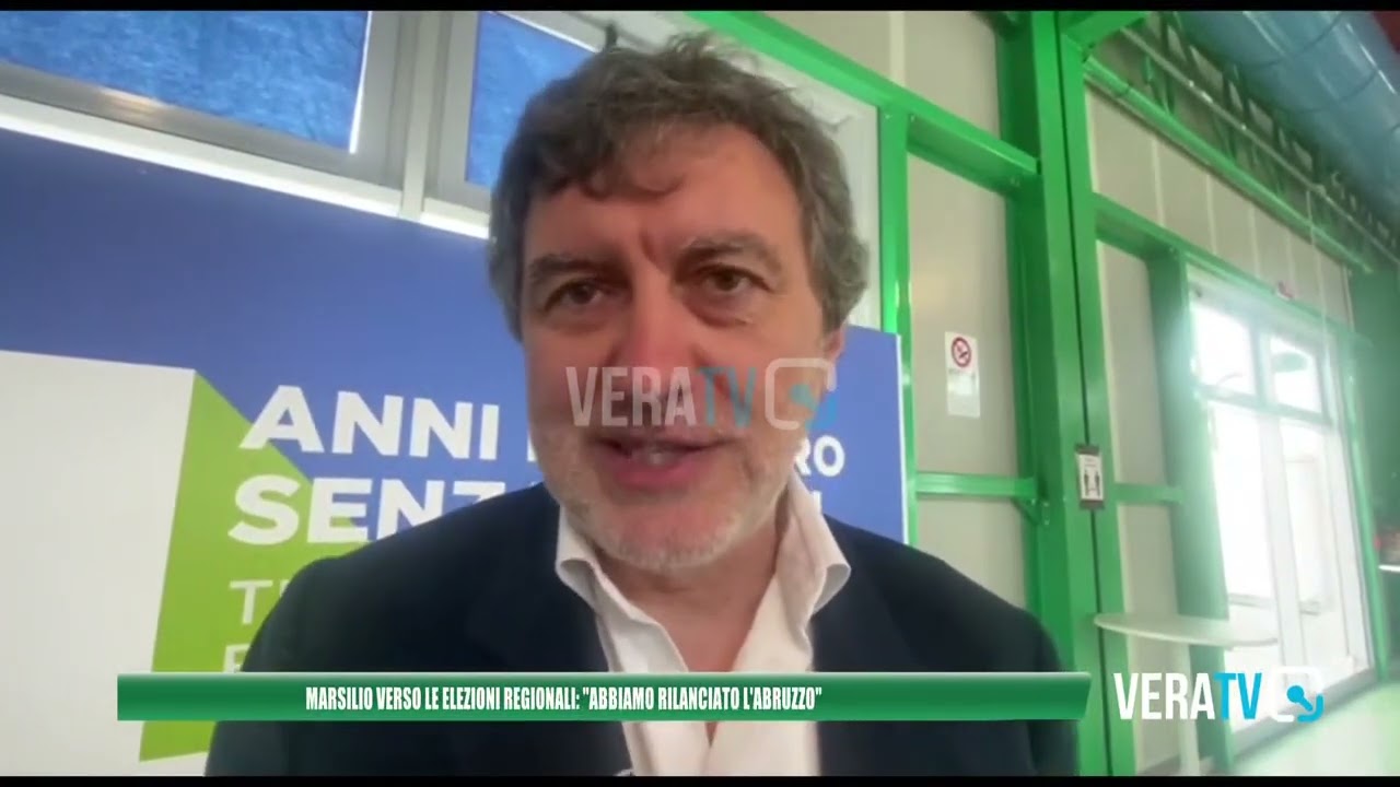 Abruzzo – Marsilio verso le elezioni: “Abbiamo rilanciato la nostra regione”