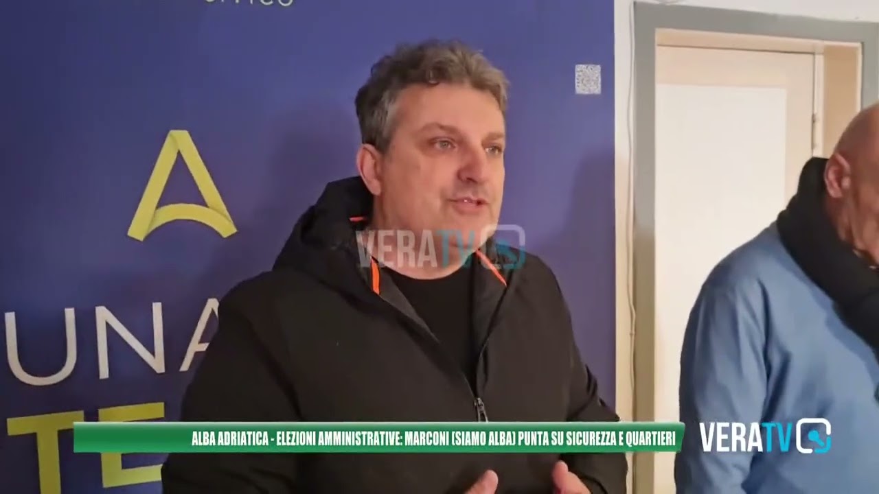 Alba Adriatica – Elezioni comunali, Marconi: “Puntiamo sulla sicurezza e sui quartieri”