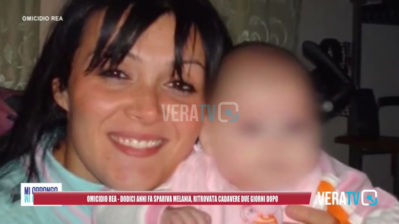 Omicidio Rea, dodici anni fa spariva Melania: ritrovata cadavere due giorni dopo