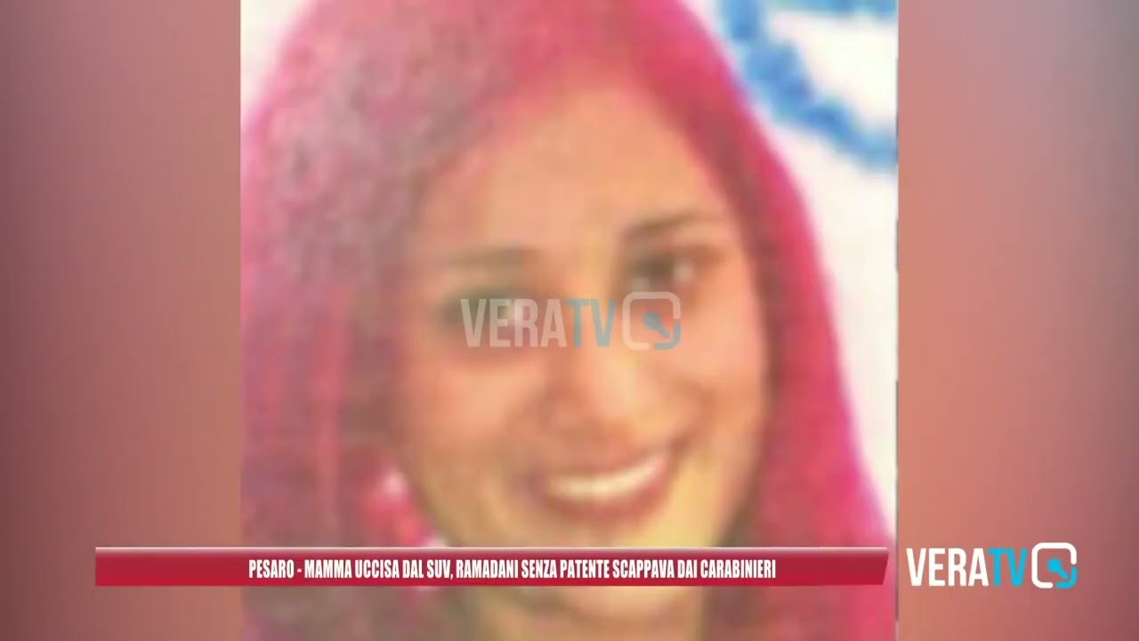 Pesaro – Mamma uccisa dal suv, Ramadani senza patente scappava dai carabinieri