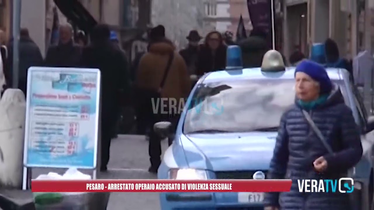 Pesaro – Accusato di violenza sessuale, arrestato un operaio