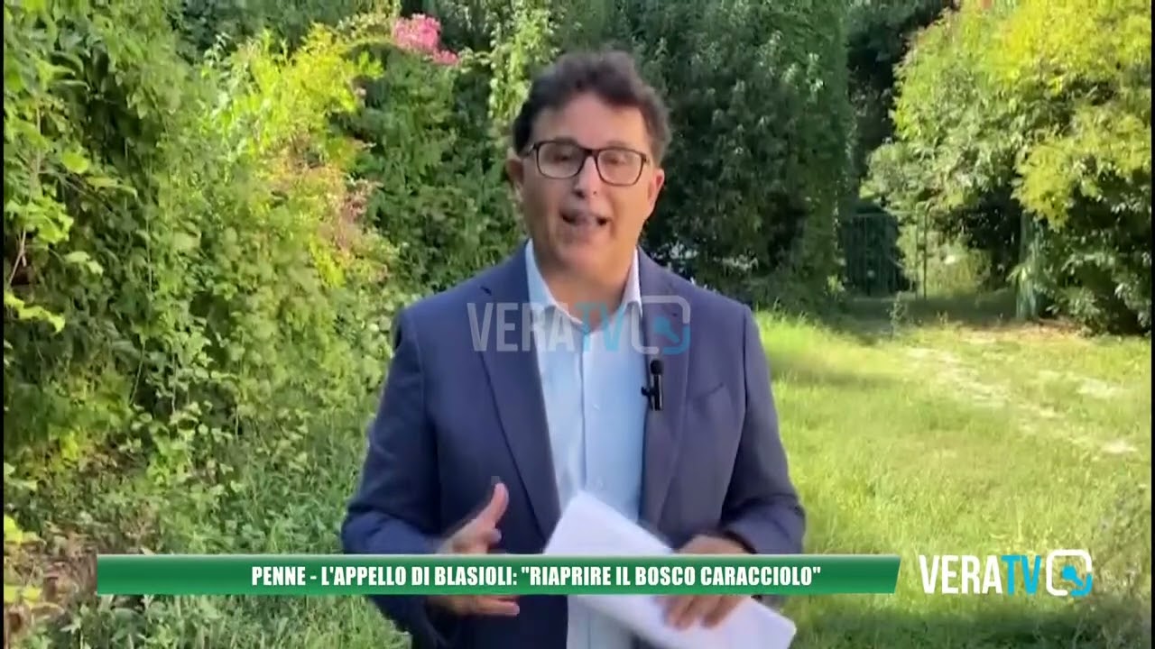 Penne – L’appello del consigliere regionale Blasioli: “Riaprire il Bosco Caracciolo”