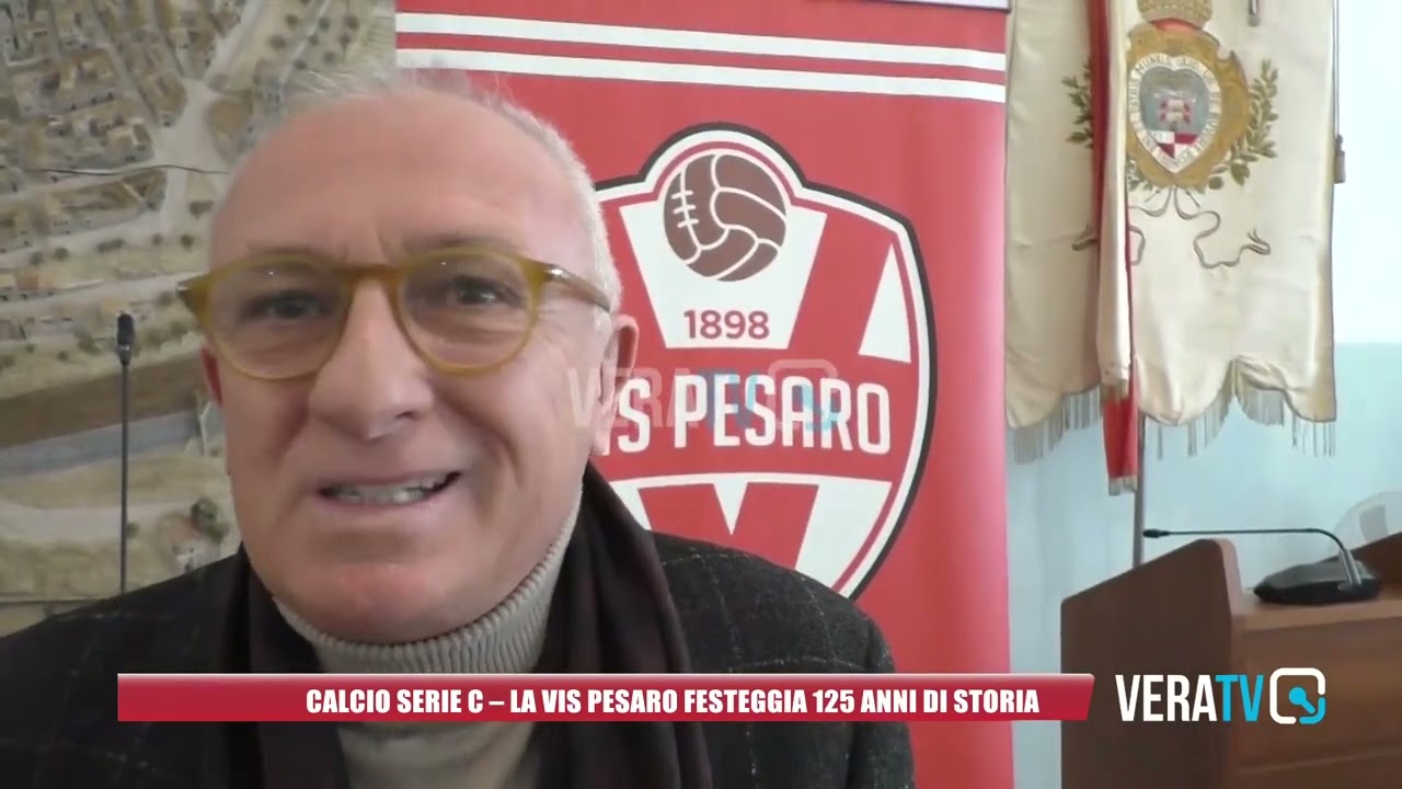 Calcio Serie C – La Vis Pesaro festeggia 125 anni di storia