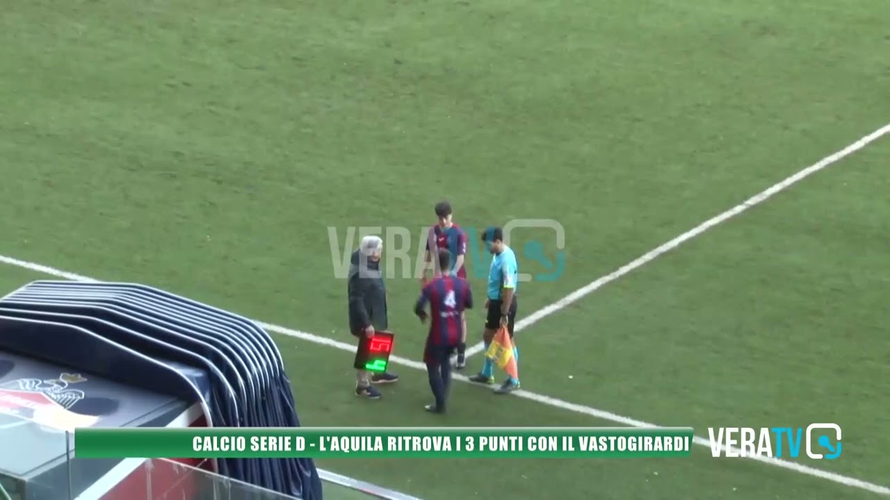 Calcio Serie D – L’Aquila ritrova i tre punti contro il Vastogirardi